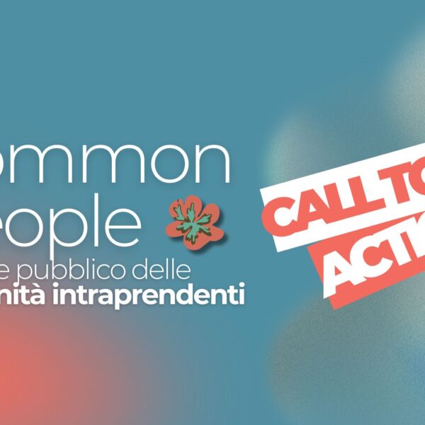 Common People: al via la Call per l’Atlante del Neomutualismo